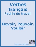 Devoir, Pouvoir, Vouloir French Verbs Worksheet