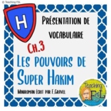 Pouvoirs de Super Hakim Ch3 French Vocabulary Google Slides