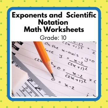 Preview of Power Math! Grade 10 Exponents and Scientific Notation Unit Worksheets