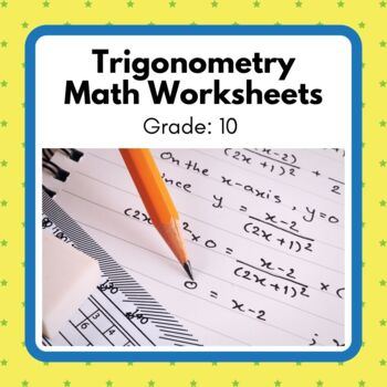 Preview of Power Math! Grade 10 Trigonometry Unit Worksheets