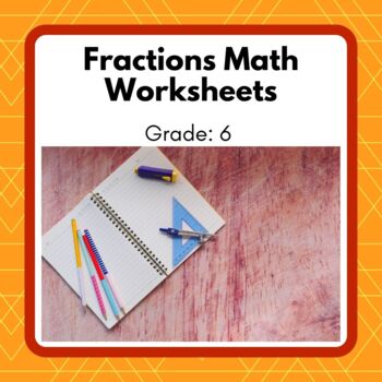 Preview of Power Math! Grade 6 Fractions Unit Worksheets