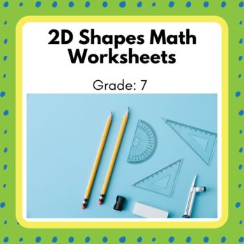 Preview of Power Math! Grade 7 2D Shapes Unit Worksheets