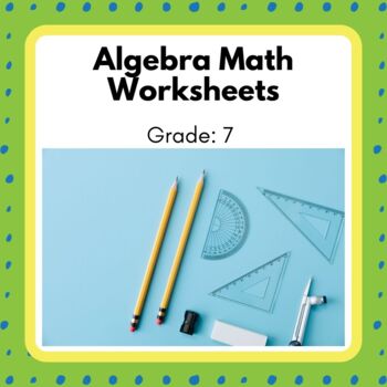 Preview of Power Math! Grade 7 Algebra Unit Worksheets