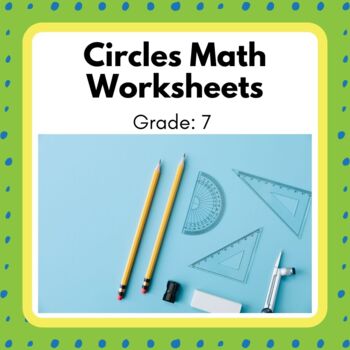 Preview of Power Math! Grade 7 Circles Unit Worksheets