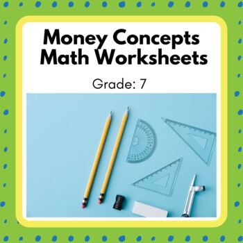 Preview of Power Math! Grade 7 Money Concepts Unit Worksheets