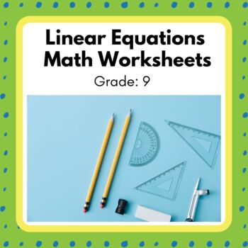 Preview of Power Math! Grade 9 Linear Equations Unit Worksheets