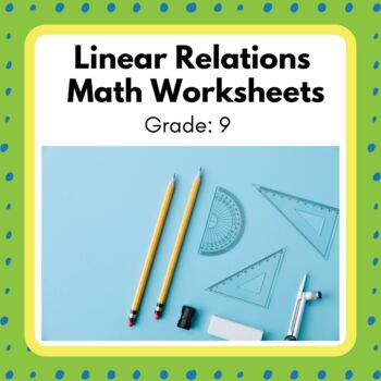 Preview of Power Math! Grade 9 Linear Relations Unit Worksheets