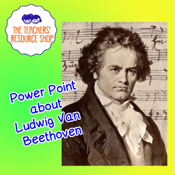 Preview of Power Point about Beethoven