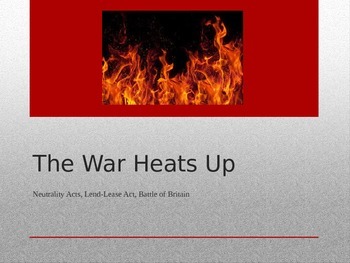 Preview of Power Point over the Neutrality Acts, Battle of Britain and Lend-Lease Policy