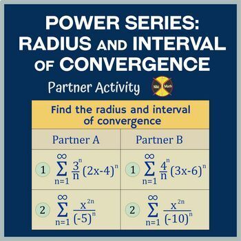 Preview of Power Series: Radius and Interval of Convergence -Partner Activity (20 Problems)