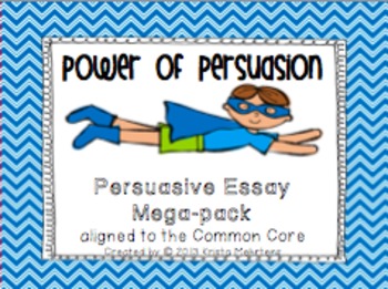 Preview of Power of Persuasion- Persuasive Essay Mega Pack