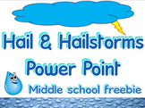 Power point: Hail and hailstorms (for middle school)