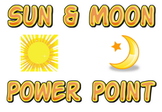 Power point: Sun and Moon  (Interdisciplinary Science & Reading)