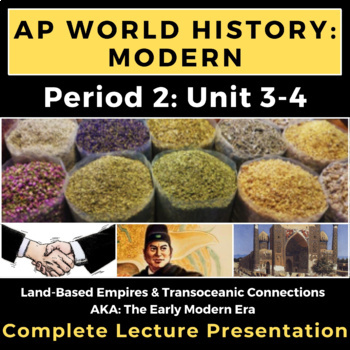 Preview of PowerPoint AP World History Modern -- Period 2: Unit 3-4 Complete Presentation