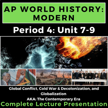 Preview of PowerPoint AP World History Modern -- Period 4: Unit 7-9 Complete Presentation