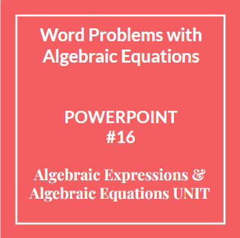 Preview of PowerPoint Algebraic Equations UNIT #16 Two Step Equation Word Problems