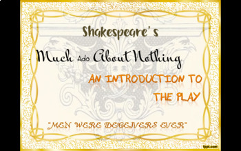 Preview of PowerPoint: An Introduction to Shakespeare's Much Ado About Nothing