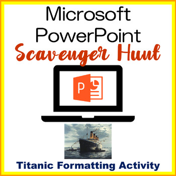 Preview of PowerPoint Formatting Scavenger Hunt Activity - The Titanic