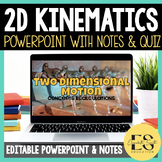 PowerPoint,Guided Notes,and Quiz for 2D Kinematics and Pro