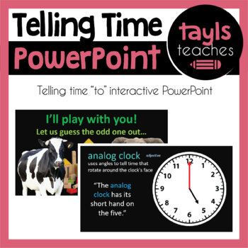 Preview of PowerPoint PURCHASE! Learning About Time "to" - Distance Learning