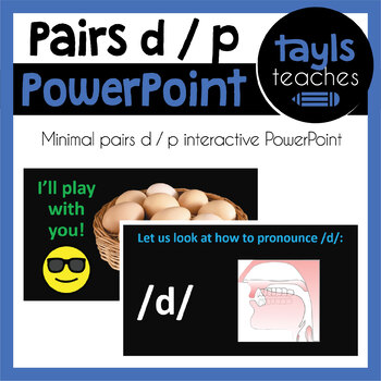 Preview of PowerPoint PURCHASE! Minimal Pairs "d / p" - Distance Learning