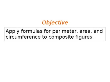 Preview of PowerPoint Perimeter, Circumference, and Area of composite figures 1