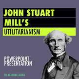 PowerPoint Presentation: John Stuart Mill's Utilitarianism