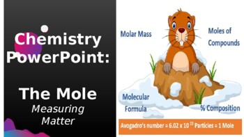 Preview of PowerPoint: The Mole (Mole Conversions, Empirical Formula, Percent Composition)