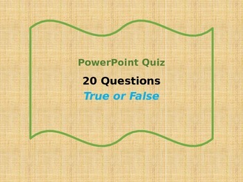 Preview of PowerPoint - True False Quiz