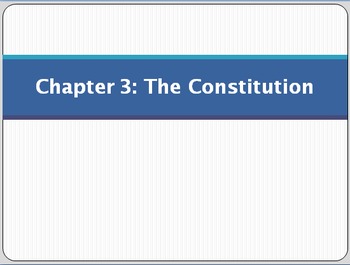 Powerpoint For Chapter 3 Of Magruder S American Government The Constitution