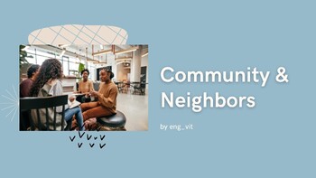 Preview of PowerPoint presentation - "Community and Neighbors" - ESL/EFL - speaking classes