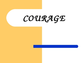 Preview of Powerpoint - Courage