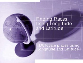 Powerpoint Geography Using Longitude And Latitude A A A Les 2 By perales