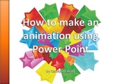 Powerpoint Presentation - How to make an Animation using P