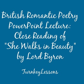 Preview of Powerpoint Lecture: "She Walks In Beauty" by Lord Byron