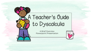 Preview of Powerpoint Presentation A Teacher's Guide to Dyscalculia