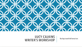 Powerpoint Relaying Key Points of Lucy Calkin's Writer's Workshop
