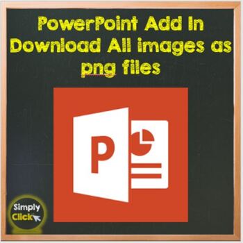 Powerpoint image download add in by Simply Click | TPT