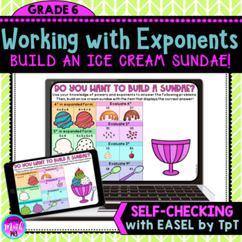 Preview of Powers and Exponents - Build an Ice Cream Sundae Activity (Self-Checking!)