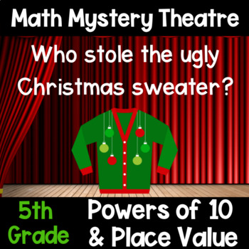 Preview of Powers of 10 & Place Value Math Mystery Theatre Game | Christmas