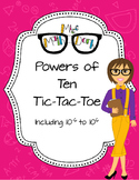 Powers of Ten: Tic Tac Toe