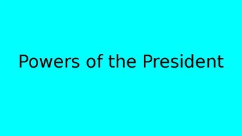 Preview of Powers of the President - Slides