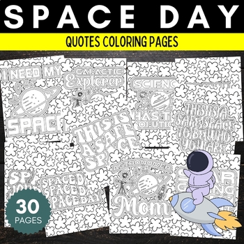 Preview of Printable Space day Quotes Coloring Pages Sheets - Fun May Activities