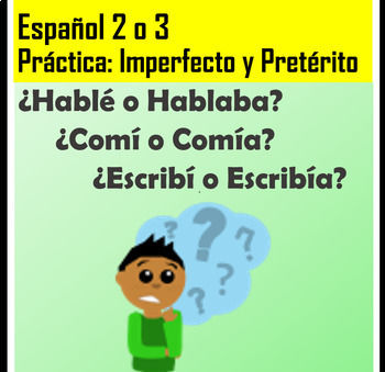 Practica Con Imperfecto Y Preterito Spanish 2 O 3 Pdf And Google Slides