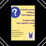 Práctica con las palabras interrogativas - Interrogatives 