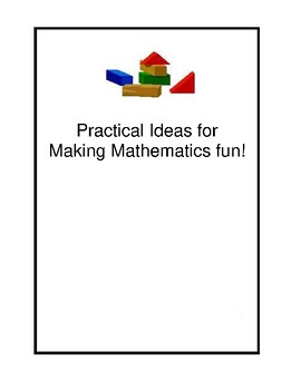 Preview of Practical Ideas To Make Math Fun / A Teacher's Manual