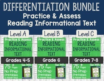 Preview of Practice & Assess Reading Informational Text: Differentiation BUNDLE!