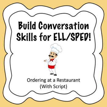 Preview of Practice Conversation Skills for ELL/SPED - Ordering at a Restaurant