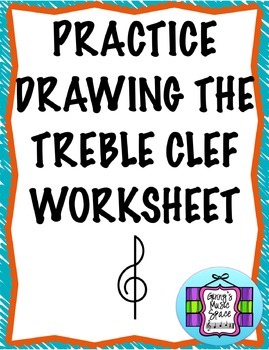 Preview of Practice Drawing the Treble Clef Worksheet
