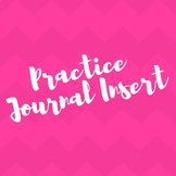 Practice Journal Insert